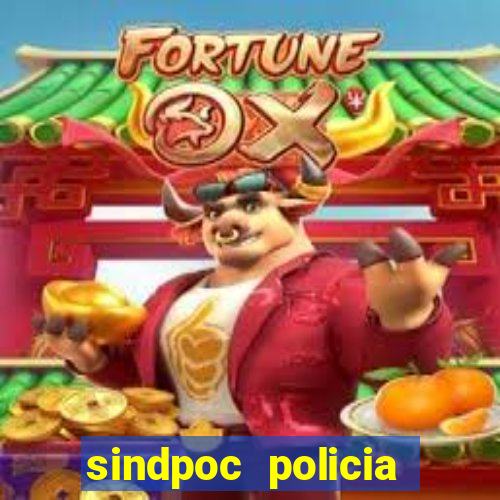 sindpoc policia civil bahia